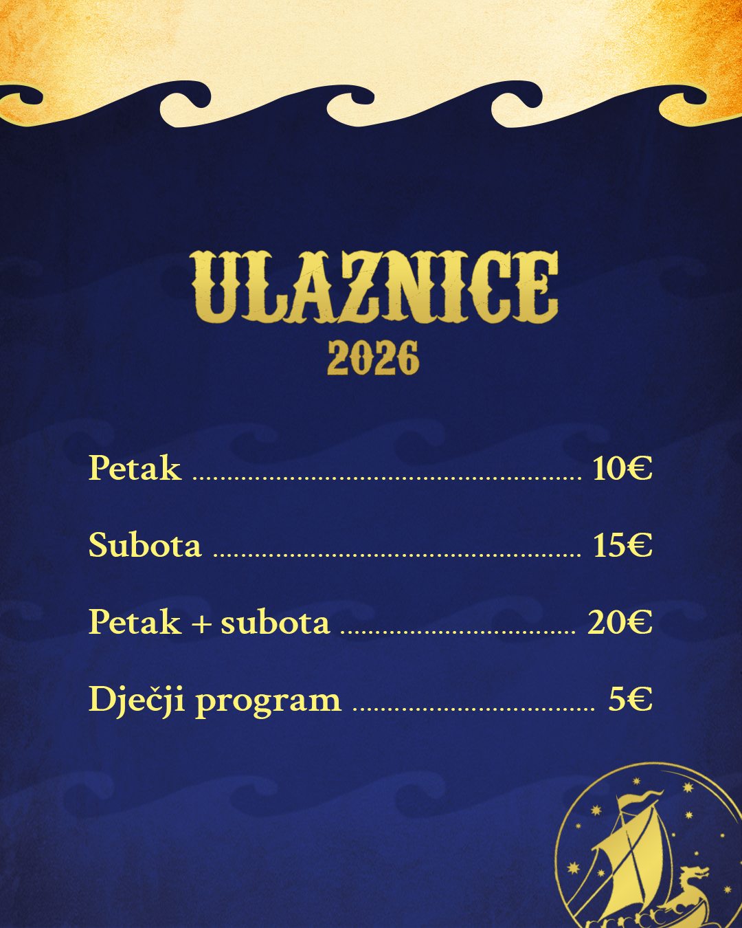 ULAZNICE 2026: Petak - 10€ Subota - 15€ Petak + subota - 20€ Dječji program - 5€